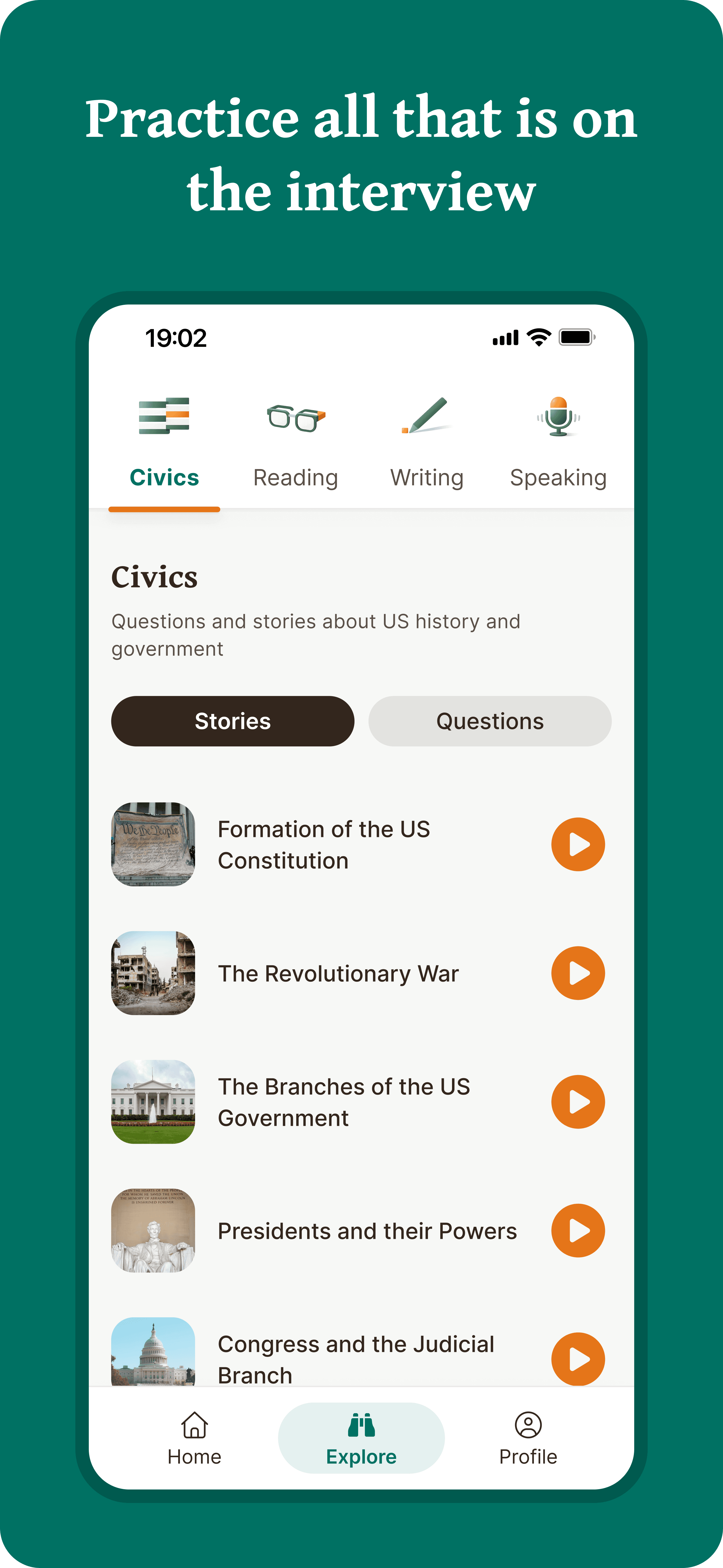 Practice all that is on the interview — Civics, Reading, Writing, Speaking tabs